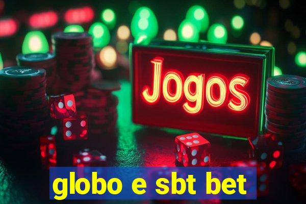 globo e sbt bet